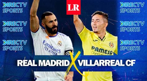 Directv Sports En Vivo Real Madrid Vs Villarreal Online Gratis Hora Y