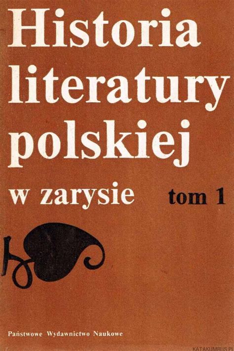 Historia Literatury Polskiej W Zarysie Tom 1 I 2 Katakumbus Pl