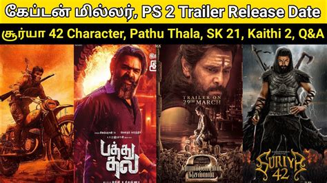 Captain Miller PS 2 Trailer Release Date Pathu Thala SK 21 Kaithi