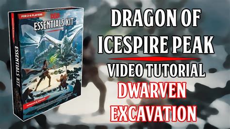 Essentials Kit Dragon Of Icespire Peak Video Tutorial Dwarven Excavation Youtube