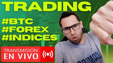 Trading En Vivo Análisis De Índices Forex Y Criptomonedas Youtube