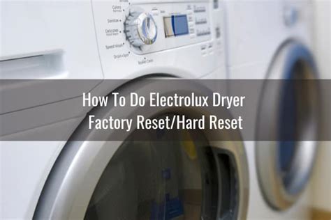 How To Reset Electrolux Dryer Ready To DIY