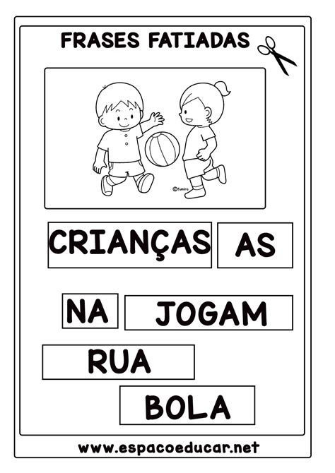 ATIVIDADES PARA ALFABETIZAÇÃO OU 1º ANO FRASES FATIADAS ILUSTRADAS