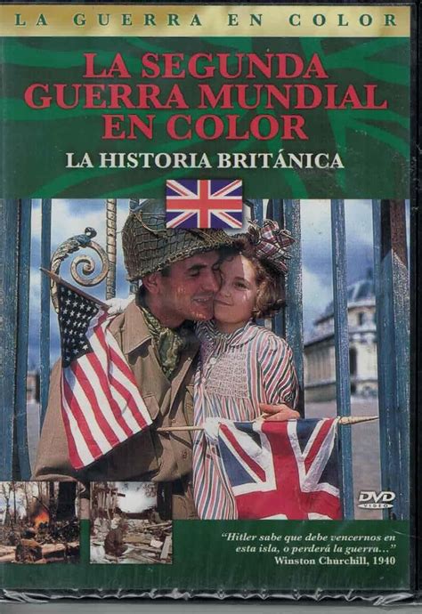 La Segunda Guerra Mundial En Color La Historia Britanica Dvd Dvd