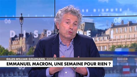 CNEWS On Twitter Gilles William Goldnadel Emmanuel Macron Est Un