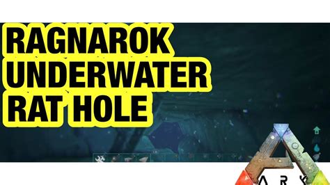 RAGNAROK RAT HOLE UNDERWATER ARK SURVIVAL EVOLVED YouTube