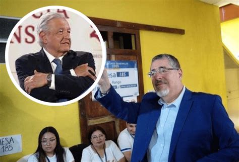 Amlo Felicita A Bernardo Ar Valo Por Ganar Elecciones En Guatemala