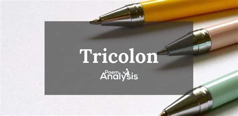 Tricolon - Definition and Examples - Poem Analysis