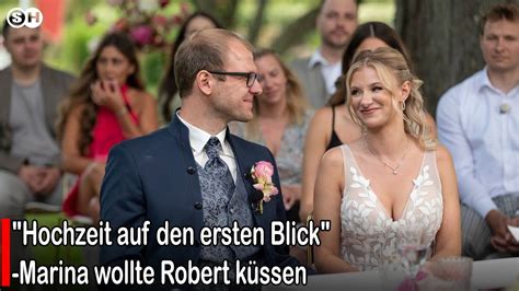 Hochzeit Auf Den Ersten Blick Marina Wollte Robert K Ssen Germany