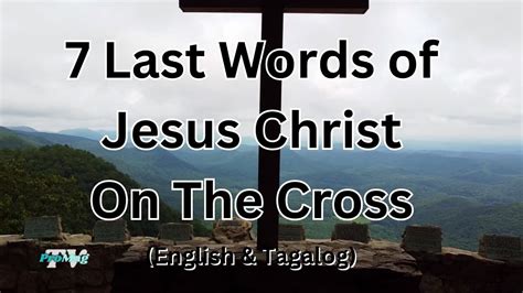 The Last 7 Words Of Jesus Crist On The Cross Holy Week Special