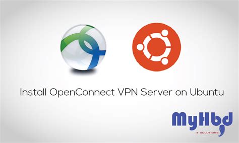 Install Openconnect Vpn Server Ocserv On Ubuntu With Lets