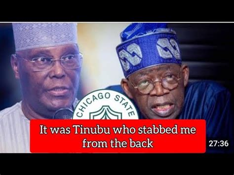 It Was Tinubu Who Stabbed Me From The Back Atiku Speak Live On Csu