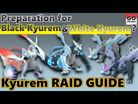 Preparation For Black Kyurem White Kyurem Kyurem Raid Guide Shiny