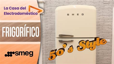 Smeg frigorífico dos puertas FAB50RCRB5 YouTube