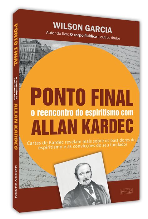 Ponto Final O Reencontro Do Espiritismo Allan Kardec Editora Eme