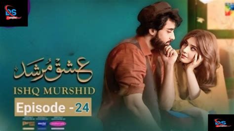 Ishaq Murshid Episode 24 Full Review Ishaq Murshid Episode 24 YouTube