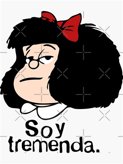 Pegatina Mafalda Soy Tremenda Quino Comic Argentino De Urantiana Redbubble