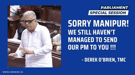 Sorry Manipur We Still Havent Managed To Send Our Pm To You” Derek