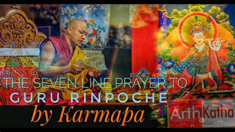 The Seven Line Prayer To Guru Rinpocha By Karmapa Youtube