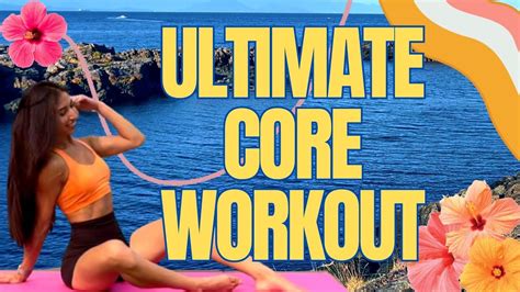 YOUR ULTIMATE CORE WORKOUT Train The Rectus Abdominis Obliques