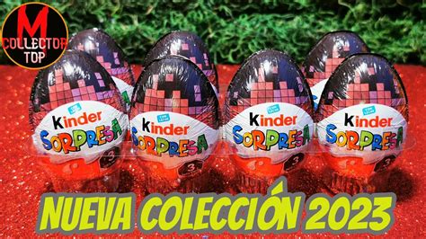 Nueva Colección 2023 Kinder Sorpresa YouTube