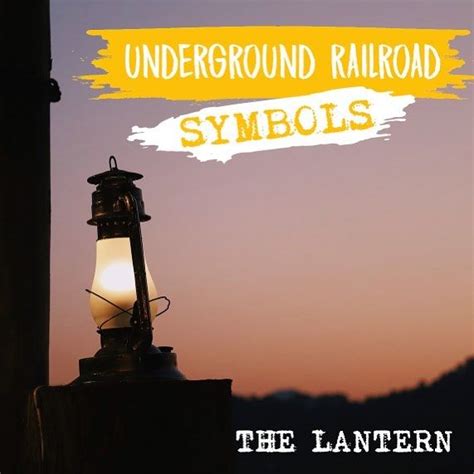 Underground Railroad Symbols (lantern)