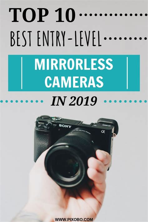 Best Entry Level Mirrorless Cameras In 2023 Dslr Photography Tips