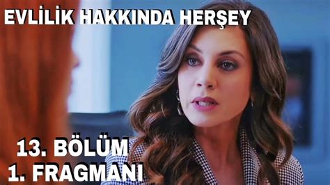 Evlilik hakkında herşey 13 bölüm 1 fragmanı YouTube