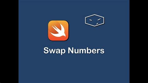 Swap Numbers In Swift 3 Youtube