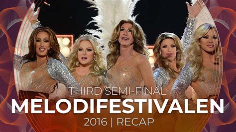 Melodifestivalen Sweden Third Semi Final Recap Youtube