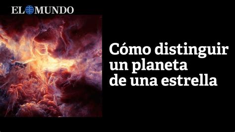 Cómo distinguir un planeta de una estrella YouTube