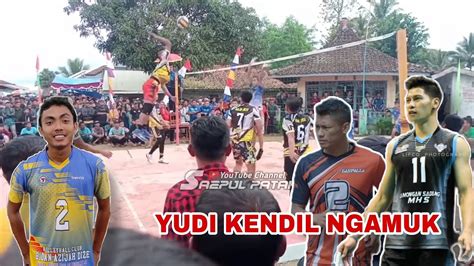 Yudi Kendil Ft Dimas Saputra Ngamuk Spike Nya Mampuh Di Block Hasan