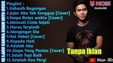 Cakra Khan Kekasih Bayangan Full Album Tanpa Iklan Youtube