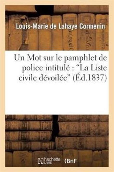 Litterature Un Mot Sur Le Pamphlet De Police Intitul La Liste Civile D