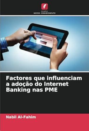 Factores Que Influenciam A Ado O Do Internet Banking Nas Pme De Al