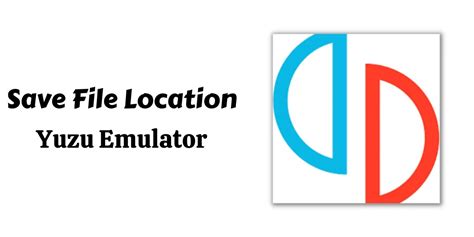 Where Are Find Yuzu Emulator Save File Location?