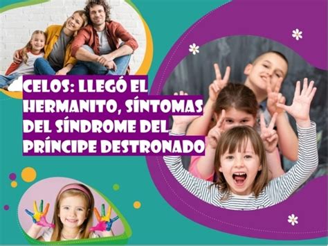 Celos llegó el hermanito síntomas del síndrome del Príncipe