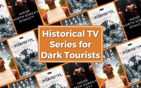 The Best Historical TV Series for Dark Tourists | Cultura Obscura