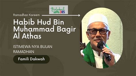 Habib Hud Bin Muhammad Bagir Al Athas Kestimaam Bulan Ramadhan