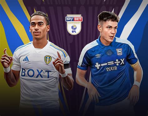 Leeds United Vs Ipswich Town Match 66 Live Match Streaming