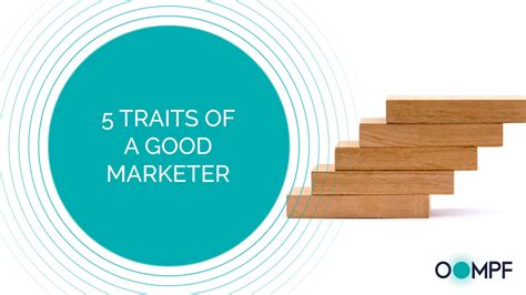 5 Traits Of A Good Marketer Oompf Global Amanda C Watts