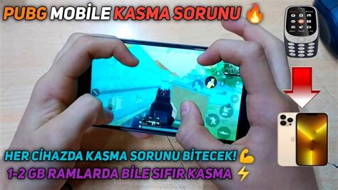 Pubg Mobile Kasma Sorunu Z M Akici Fps Hi Bir Cihaz