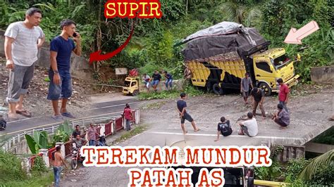 Terekam Jelas‼️ Detik Detik Truck Patah As Di Tengah Tanjakan