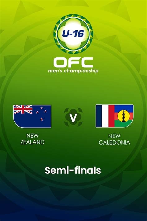 New Zealand V New Caledonia Semi Finals Ofc U 16 Mens Championship