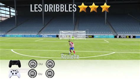 FIFA 16 LES DRIBBLES 3 ÉTOILES YouTube