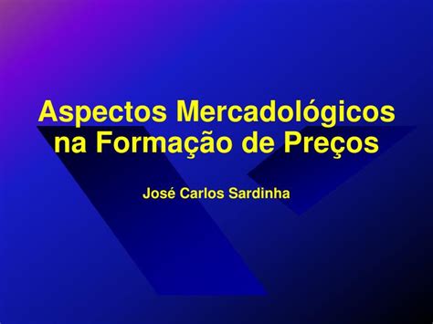 Ppt Aspectos Mercadol Gicos Na Forma O De Pre Os Powerpoint