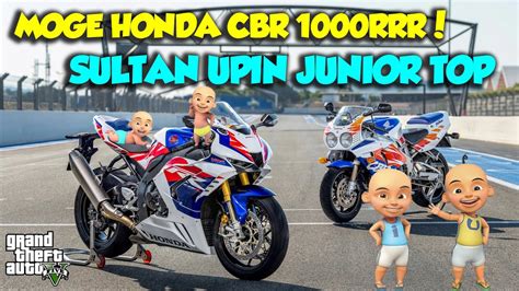 Upin Ipin Beli Moge Honda Cbr Rrr Super Kencang Gta V Mod Upin