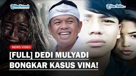 Full Dedi Mulyadi Beber Awal Mula Telusuri Para Saksi Hingga Punya