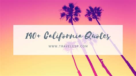 140+ Amazing California Quotes for Your Posts Caption — travelesp.com