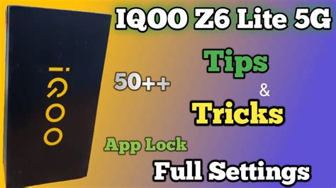 IQOO Z6 Lite 5G Top 50 Hidden Features IQOO Z6 Lite 5G Tips And